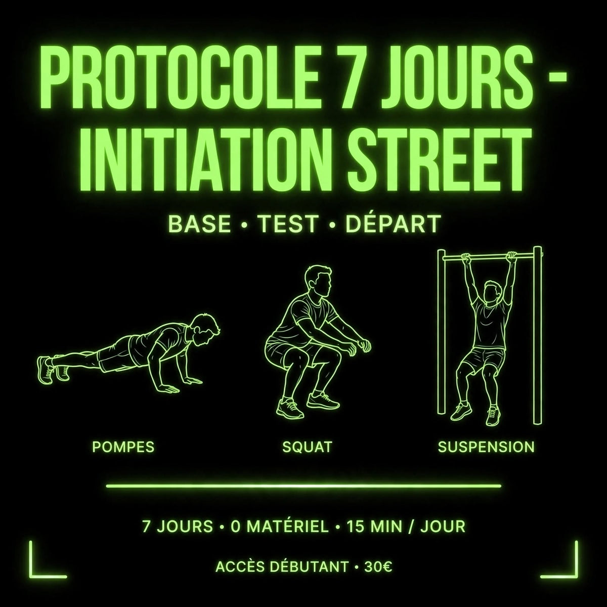 PROTOCOLE 7 JOURS - Initiation Street